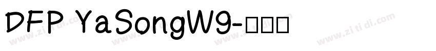 DFP YaSongW9字体转换